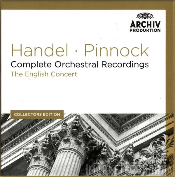 / Georg Friedrich Händel , Trevor Pinnock  The English Concert  - Complete Orchestral Recordings