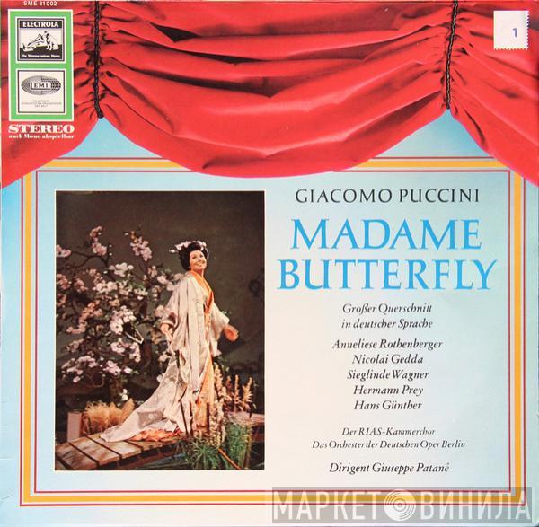 / Giacomo Puccini , RIAS-Kammerchor , Orchester Der Deutschen Oper Berlin  Giuseppe Patanè  - Madame Butterfly - Großer Querschnitt In Deutscher Sprache