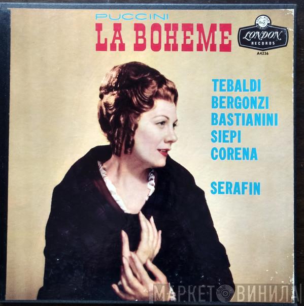 / Giacomo Puccini , Renata Tebaldi , Carlo Bergonzi , Ettore Bastianini , Cesare Siepi , Fernando Corena  Tullio Serafin  - La Bohème