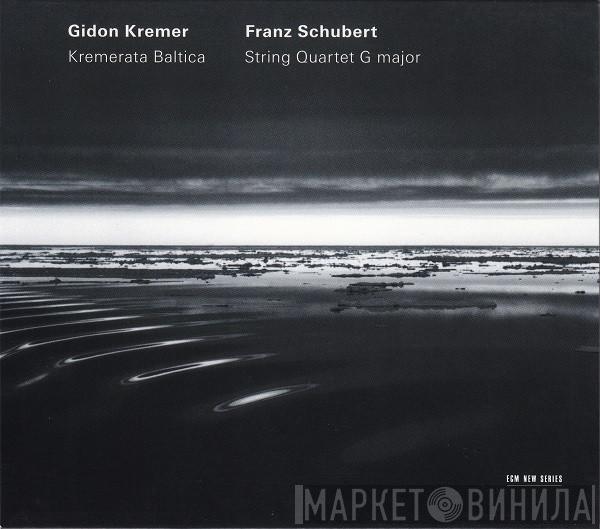 / Gidon Kremer - Kremerata Baltica  Franz Schubert  - String Quartet G Major
