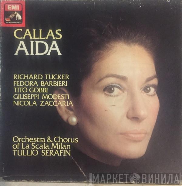 / Giuseppe Verdi , Maria Callas , Richard Tucker  , Fedora Barbieri , Tito Gobbi , Guiseppe Modesti , Nicola Zaccaria & Orchestra Del Teatro Alla Scala , Coro Del Teatro Alla Scala  Tullio Serafin  - Aida