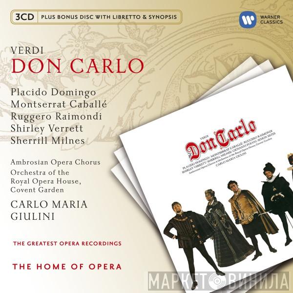 / Giuseppe Verdi , Placido Domingo , Montserrat Caballé , Ruggero Raimondi , Shirley Verrett , Sherrill Milnes , The Ambrosian Opera Chorus , Orchestra Of The Royal Opera House, Covent Garden  Carlo Maria Giulini  - Don Carlos
