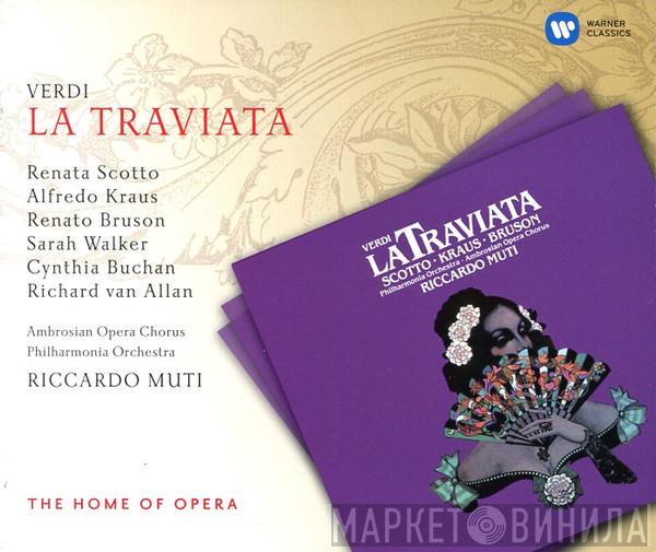 / Giuseppe Verdi , Renata Scotto , Alfredo Kraus , Renato Bruson , Sarah Walker  , Cynthia Buchan , Richard Van Allan , Philharmonia Orchestra , The Ambrosian Opera Chorus  Riccardo Muti  - La Traviata