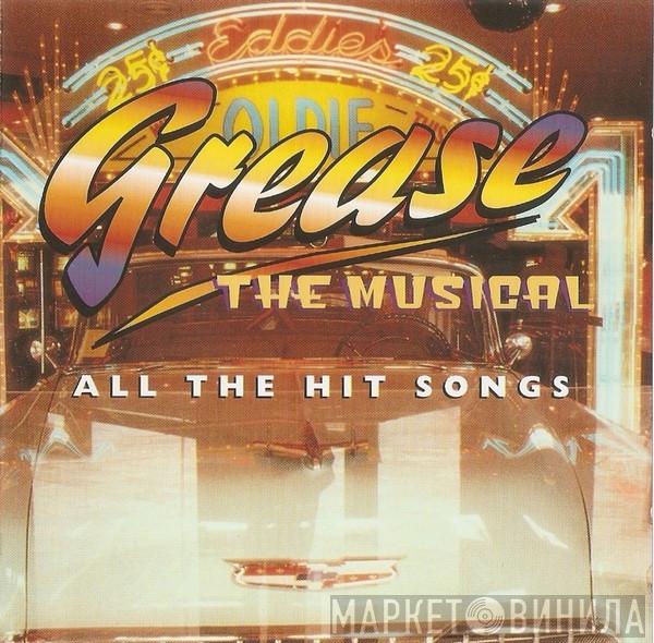  - 'Grease' The Musical (All The Hit Songs)