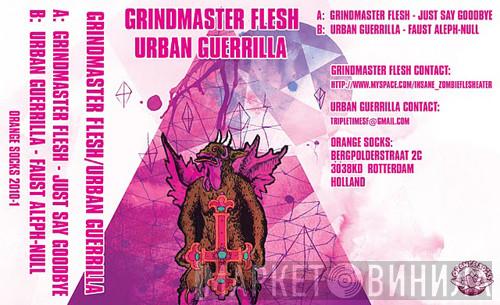 / Grindmaster Flesh  Urban Guerrilla  - Untitled