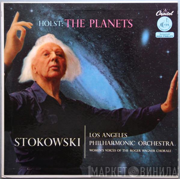 / Gustav Holst Conducting Leopold Stokowski And Women's Voices Of Los Angeles Philharmonic Orchestra  The Roger Wagner Chorale  - The Planets