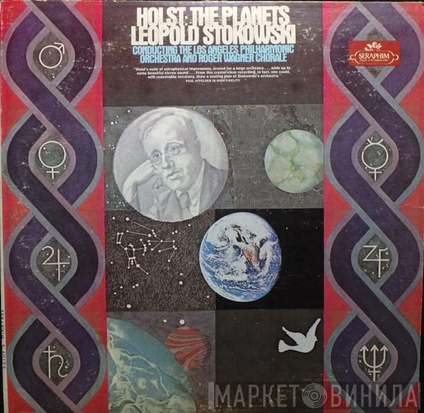 / Gustav Holst Conducting The Leopold Stokowski And Los Angeles Philharmonic Orchestra  Women`s Voices Of The Roger Wagner Chorale  - The Planets