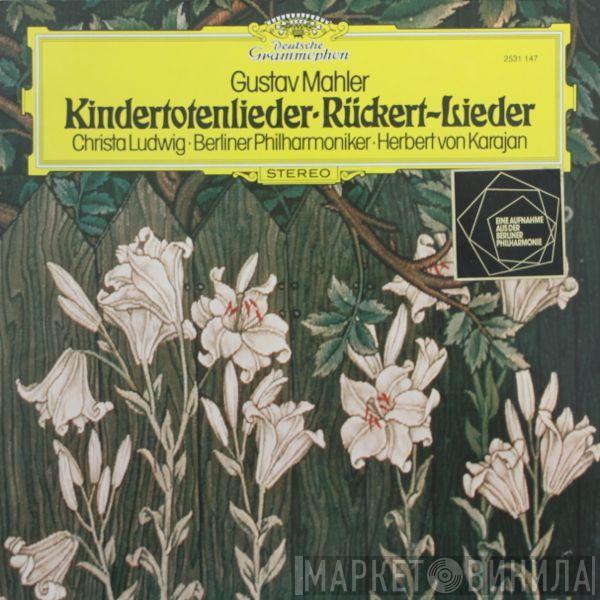 / Gustav Mahler · Christa Ludwig · Berliner Philharmoniker  Herbert von Karajan  - Kindertotenlieder · Rückert-Lieder