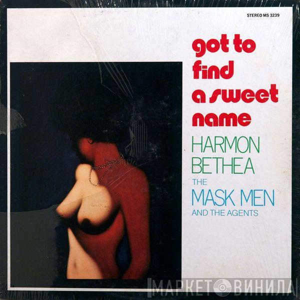 / Harmon Bethea  The Maskman And The Agents  - Got To Find A Sweet Name