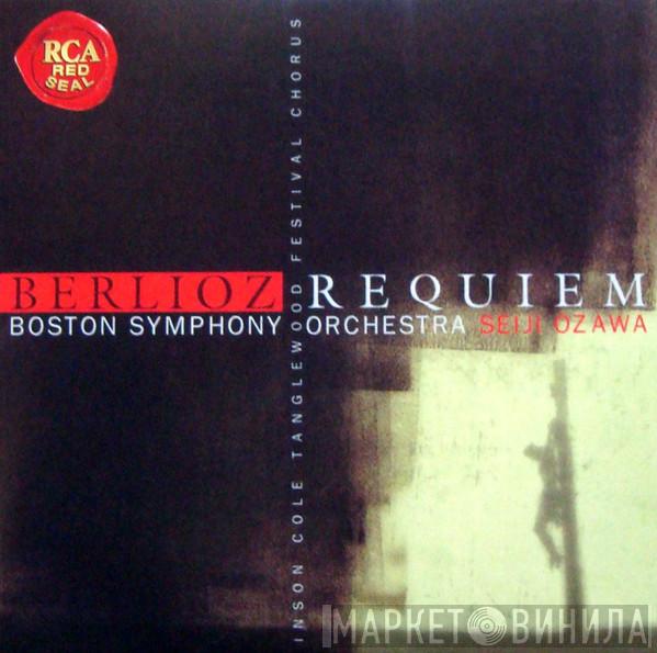 / Hector Berlioz , Boston Symphony Orchestra , Seiji Ozawa , Vinson Cole  Tanglewood Festival Chorus  - Requiem