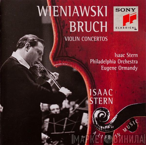 / Henryk Wieniawski , Max Bruch , Isaac Stern , The Philadelphia Orchestra  Eugene Ormandy  - Violin Concertos