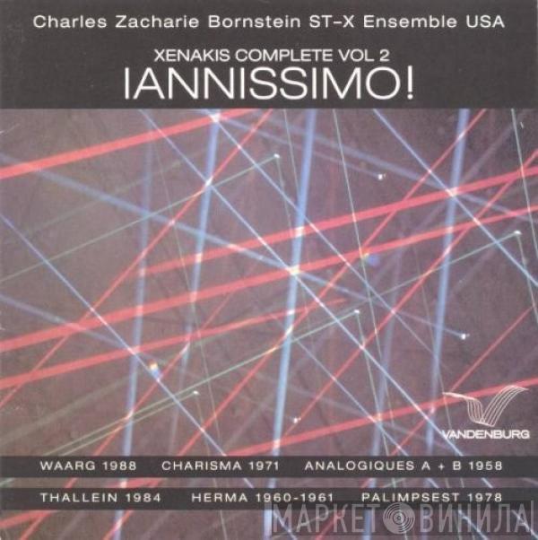 / Iannis Xenakis , Charles Zacharie Bornstein  ST-X Ensemble  - Iannissimo! (Xenakis Complete Vol 2)