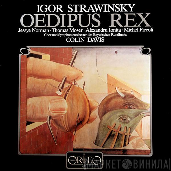 / Igor Stravinsky , Jessye Norman , Thomas Moser , Alexandru Ioniță  , Michel Piccoli , Chor Des Bayerischen Rundfunks , Sir Colin Davis  Symphonie-Orchester Des Bayerischen Rundfunks  - Oedipus Rex