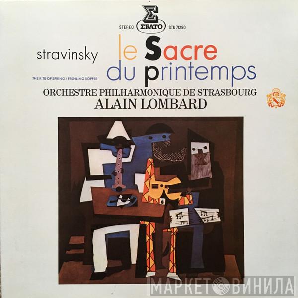 / Igor Stravinsky , Orchestre Philharmonique De Strasbourg  Alain Lombard  - Le Sacre Du Printemps (The Rite Of Spring)