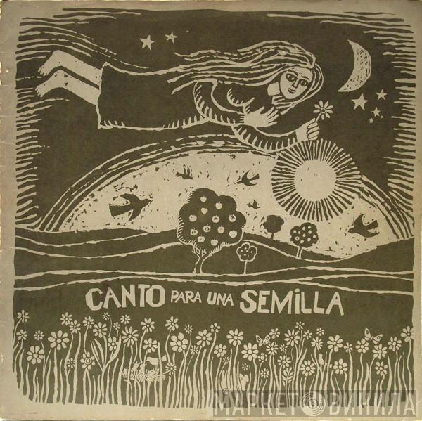 / Isabel Parra  Inti Illimani  - Canto Para Una Semilla