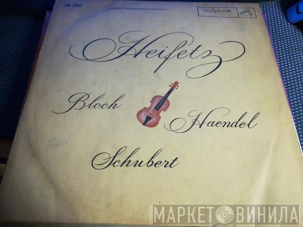 / Jascha Heifetz - Ernest Bloch - Georg Friedrich Händel  Franz Schubert  - Sonatas Para Violin Y Piano