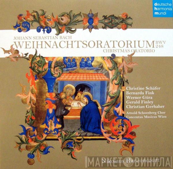 / Johann Sebastian Bach , Christine Schäfer , Bernarda Fink , Werner Güra , Christian Gerhaher , Arnold Schoenberg Chor , Concentus Musicus Wien  Nikolaus Harnoncourt  - Weihnachtsoratorium = Christmas Oratorio BWV 248