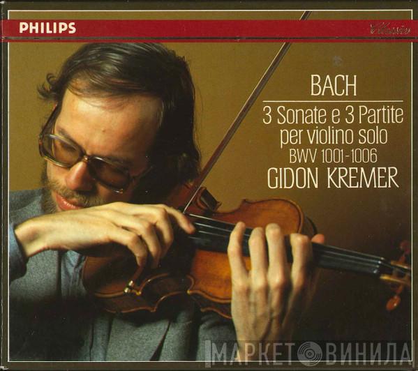 / Johann Sebastian Bach  Gidon Kremer  - 3 Sonate E 3 Partite Per Violino Solo BWV 1001-1006