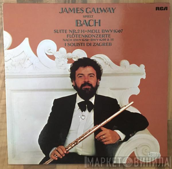 / Johann Sebastian Bach , James Galway , Zagrebački Solisti  Zagrebački Solisti  - James Galway Spielt Bach