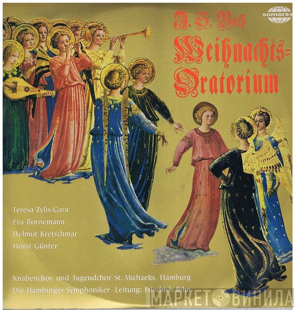 / Johann Sebastian Bach , Teresa Żylis-Gara , Eva Bornemann , Helmut Kretschmar , Horst Günter , Knabenchor und Jugendchor St. Michaelis, Hamburg , Hamburger Symphoniker  Friedrich Bihn  - Weihnachts-Oratorium