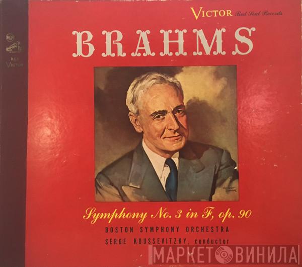 / Johannes Brahms , Boston Symphony Orchestra  Serge Koussevitzky  - Symphony No. 3 In F, Op. 90