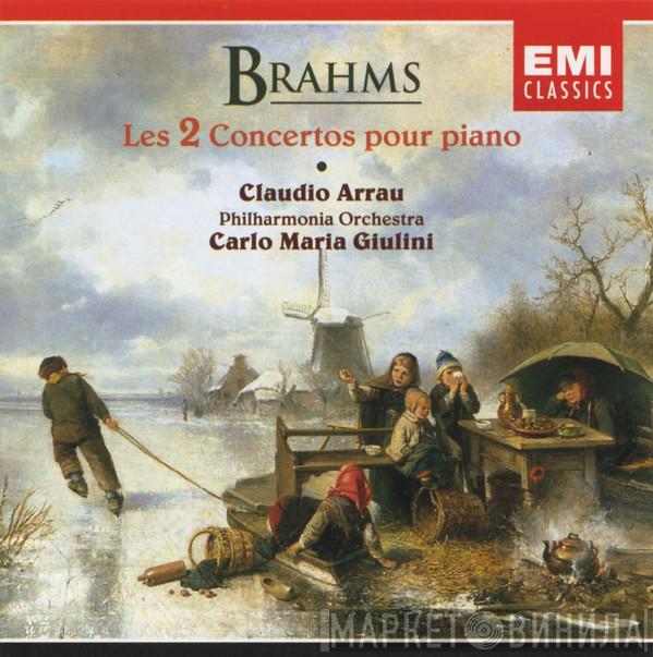 / Johannes Brahms , Claudio Arrau , Philharmonia Orchestra  Carlo Maria Giulini  - Les 2 Concertos Pour Piano