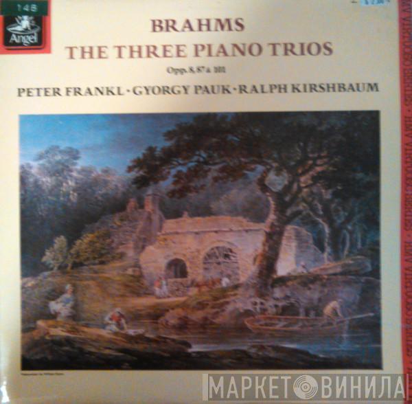 / Johannes Brahms , Peter Frankl , György Pauk  Ralph Kirshbaum  - The Three Piano Trios