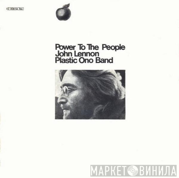 / John Lennon  The Plastic Ono Band  - Power To The People