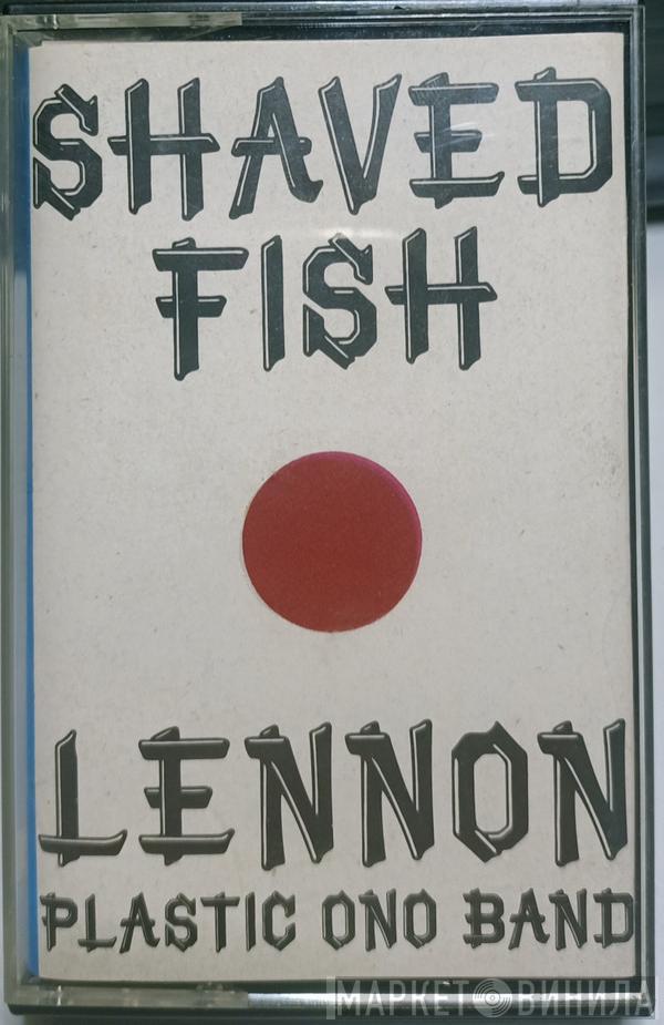 / John Lennon  The Plastic Ono Band  - Shaved Fish