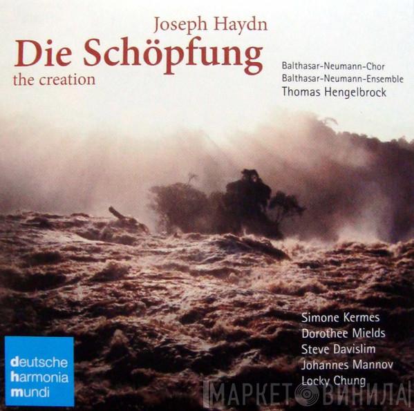 / Joseph Haydn , Balthasar-Neumann-Chor , Balthasar-Neumann-Ensemble , Thomas Hengelbrock , Simone Kermes , Dorothee Mields , Steve Davislim , Johannes Mannov  Locky Chung  - Die Schöpfung = The Creation