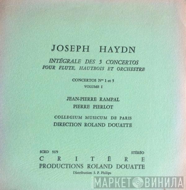 / Joseph Haydn , Jean-Pierre Rampal , Pierre Pierlot Direction Collegium Musicum De Paris  Roland Douatte  - Intégrale Des 5 Concertos Pour Flute, Hautbois Et Orchestre (Concertos Nos 1 Et 5 Volume 1)