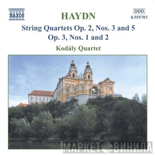/ Joseph Haydn  Kodály Quartet  - String Quartets Op. 2, Nos. 3 And 5 Op. 3, Nos. 1 And 2
