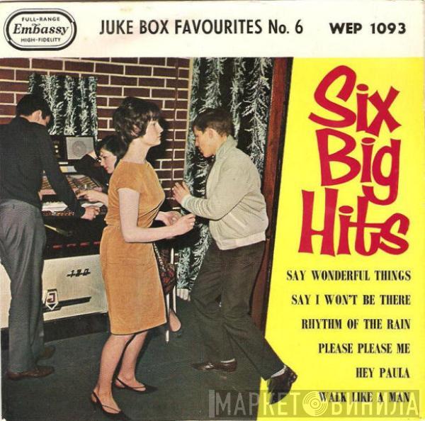  - Juke Box Favourites No. 6 / Six Big Hits