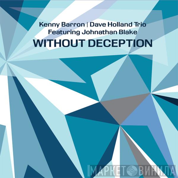 / Kenny Barron Featuring Dave Holland Trio  Johnathan Blake  - Without Deception