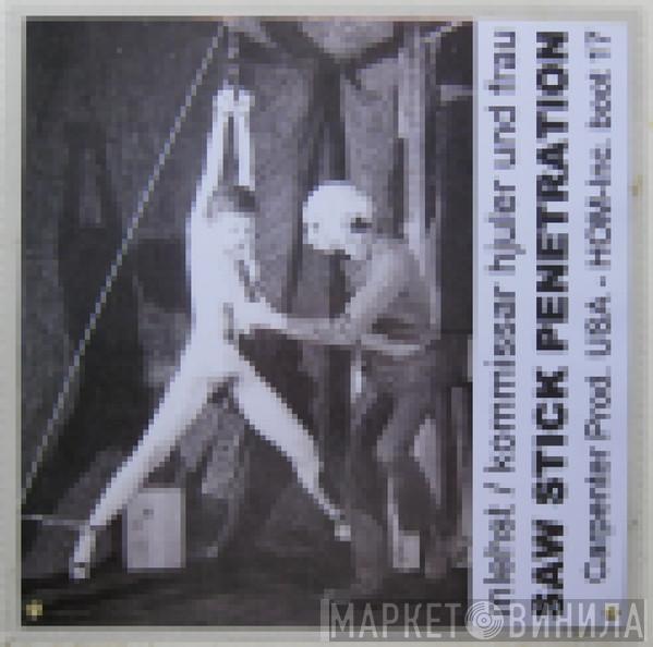/ Kommissar Hjuler Und Frau  Mlehst  - Saw Stick Penetration