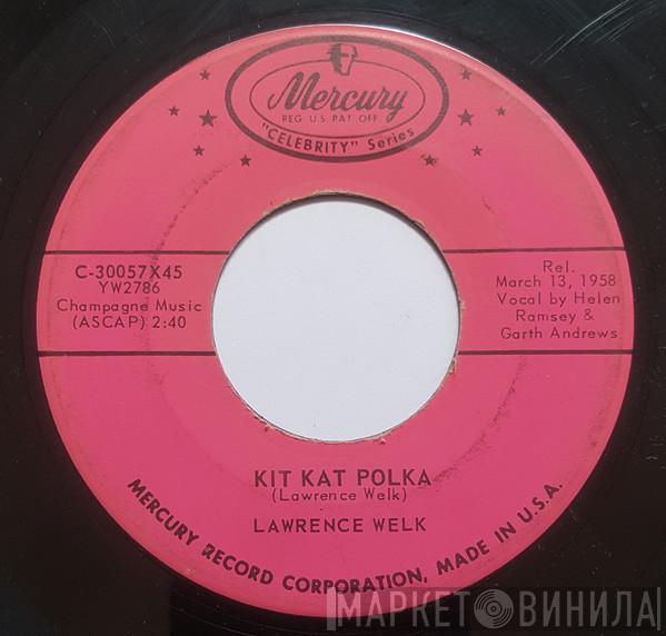 / Lawrence Welk  Lawrence Welk And His Champagne Music  - Kit Kat Polka