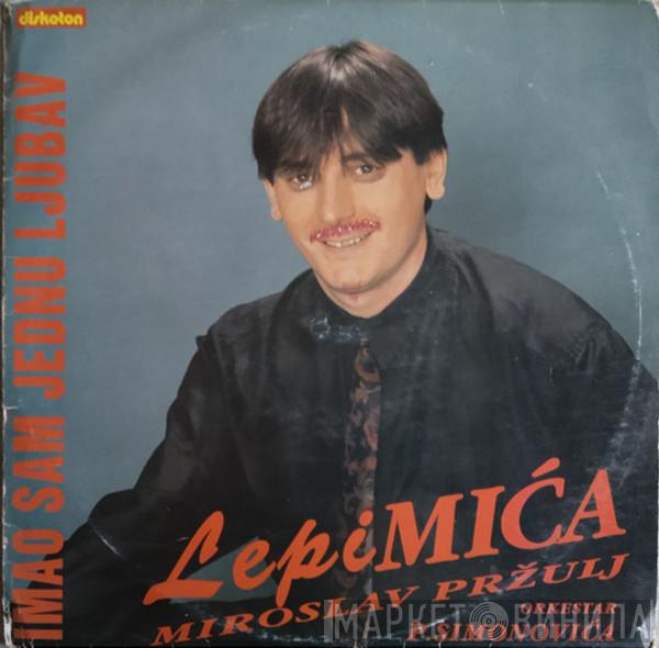 / Lepi Mića  Orkestar Perice Simonovića  - Imao Sam Jednu Ljubav