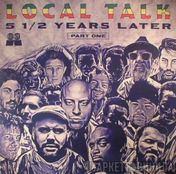  - Local Talk 5 1/2 Years Later (Part One)