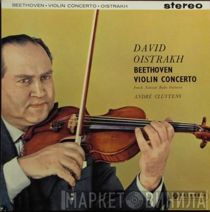 / Ludwig van Beethoven , David Oistrach , Orchestre National De France  André Cluytens  - Violin Concerto
