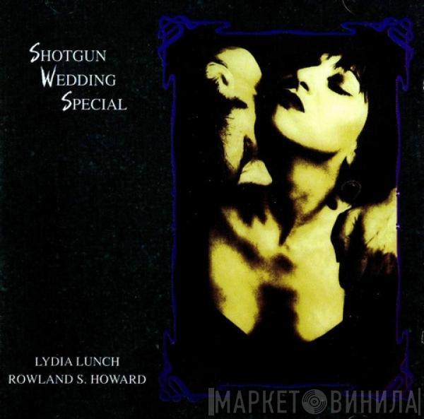 / Lydia Lunch  Rowland S. Howard  - Shotgun Wedding Special