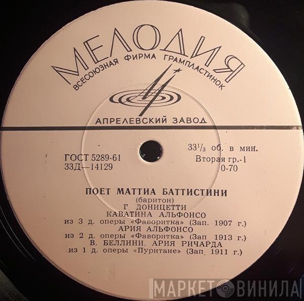 / Mattia Battistini , Gaetano Donizetti , Giuseppe Verdi  Vincenzo Bellini  - Поет Маттиа Баттистини