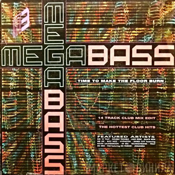 / Megabass  The Mastermixers  - Time To Make The Floor Burn