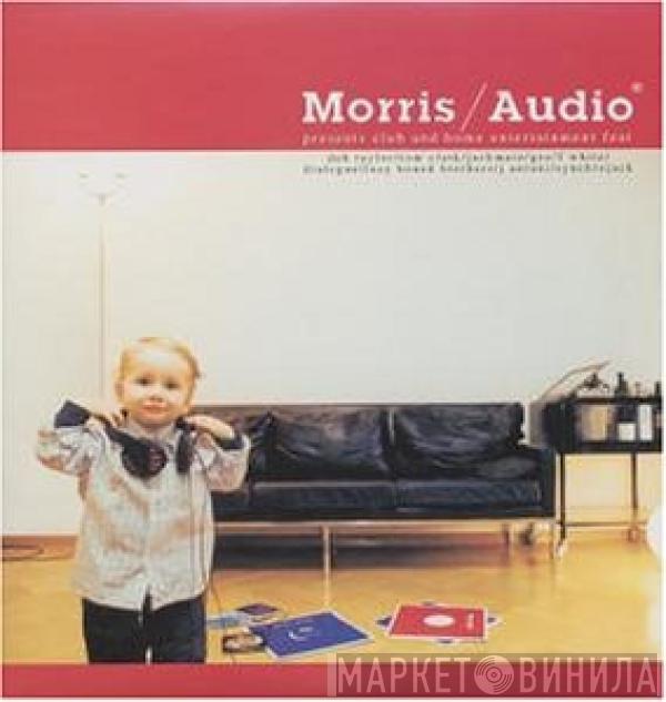  - Morris / Audio Presents Club And Home Entertainment