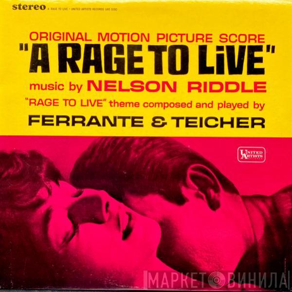/ Nelson Riddle  Ferrante & Teicher  - A Rage To Live