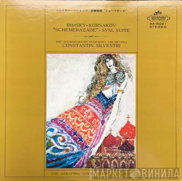 / Nikolai Rimsky-Korsakov , Constantin Silvestri  Bournemouth Symphony Orchestra  - Scheherazade - Sym. Suite
