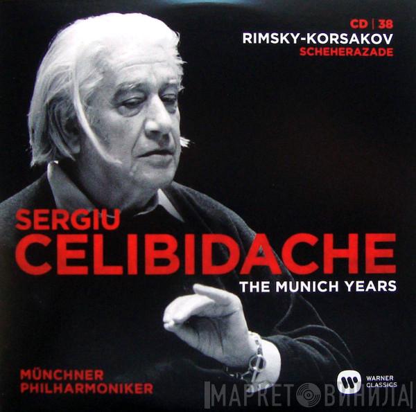 / Nikolai Rimsky-Korsakov , Sergiu Celibidache  Münchner Philharmoniker  - The Munich Years: Rimsky-Korsakov: Scheherazade