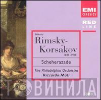/ Nikolai Rimsky-Korsakov - The Philadelphia Orchestra  Riccardo Muti  - Scheherazade