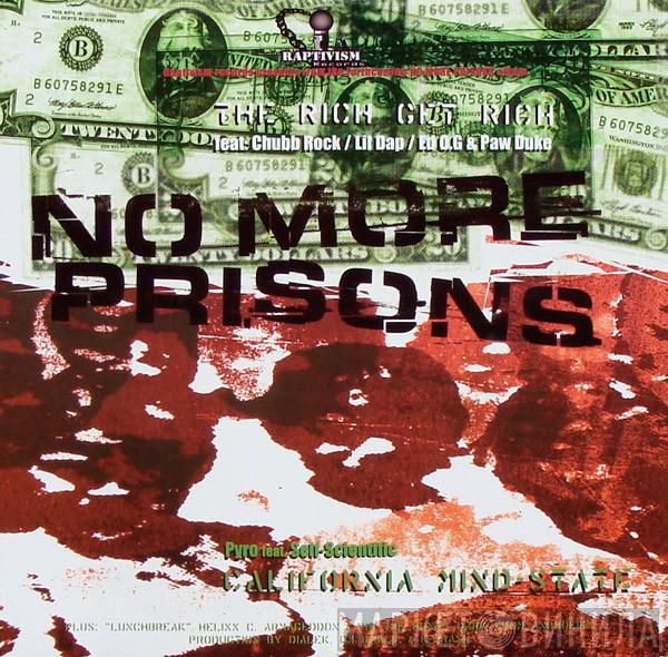  - No More Prisons (The Rich Get Rich / California Mindstate)