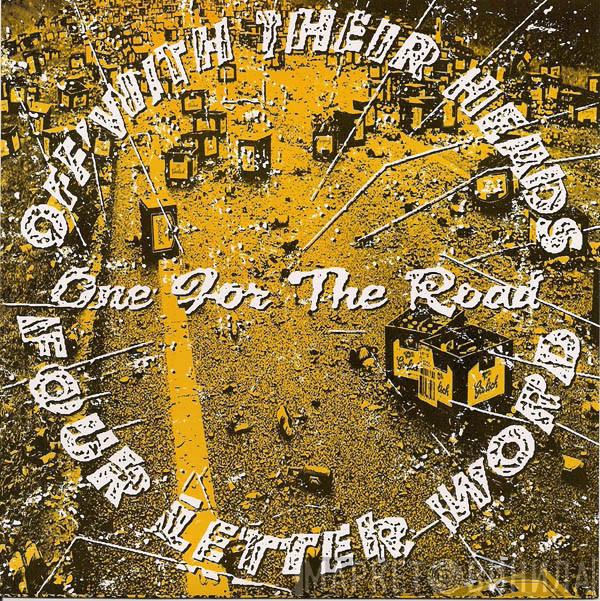 / Off With Their Heads  Four Letter Word  - One For The Road