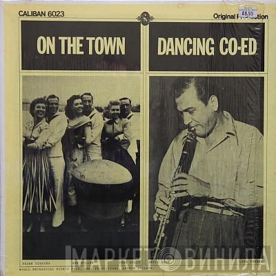 - On The Town / Dancing Co-Ed